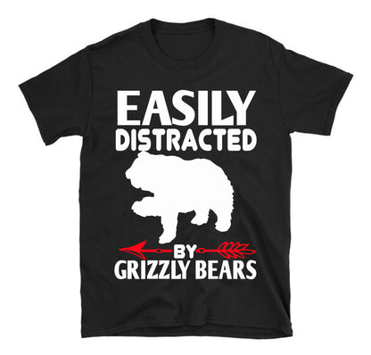 Easily distracted by grizzly bears Unisex T-Shirt