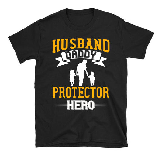 husband daddy protector hero Father's day Unisex T-Shirt