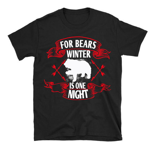 For bears, winter is one night Unisex T-Shirt