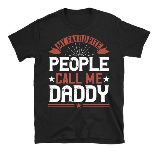 my favourite people  call me daddy Father's day Unisex T-Shirt