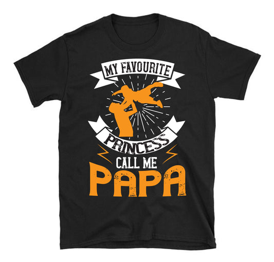 my favourite princess call me papa Father's day Unisex T-Shirt