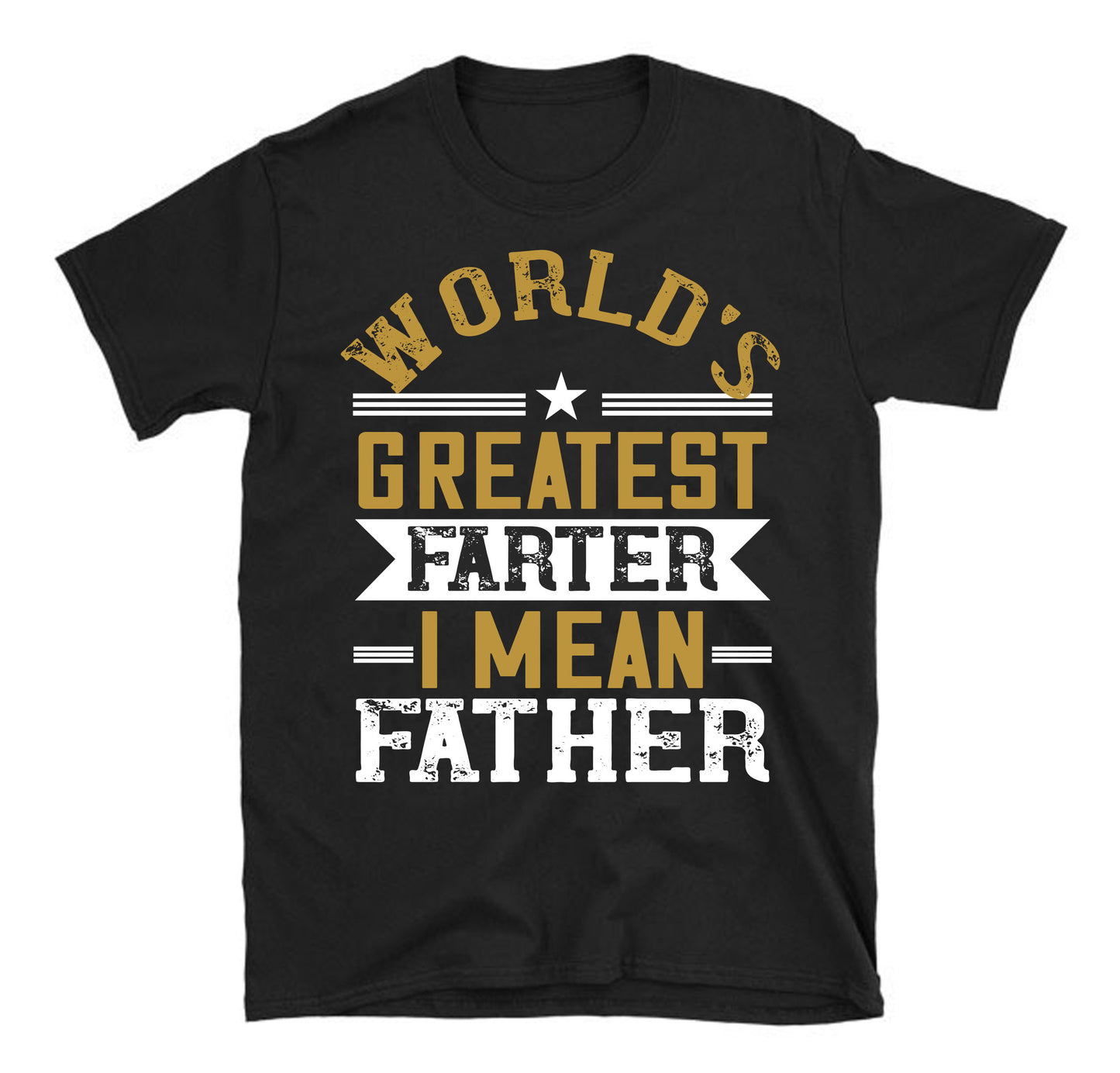 world’s greatest farter i mean my father Father's day Unisex T-Shirt