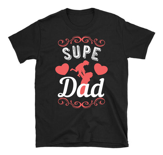 super dad Father's day Unisex T-Shirt