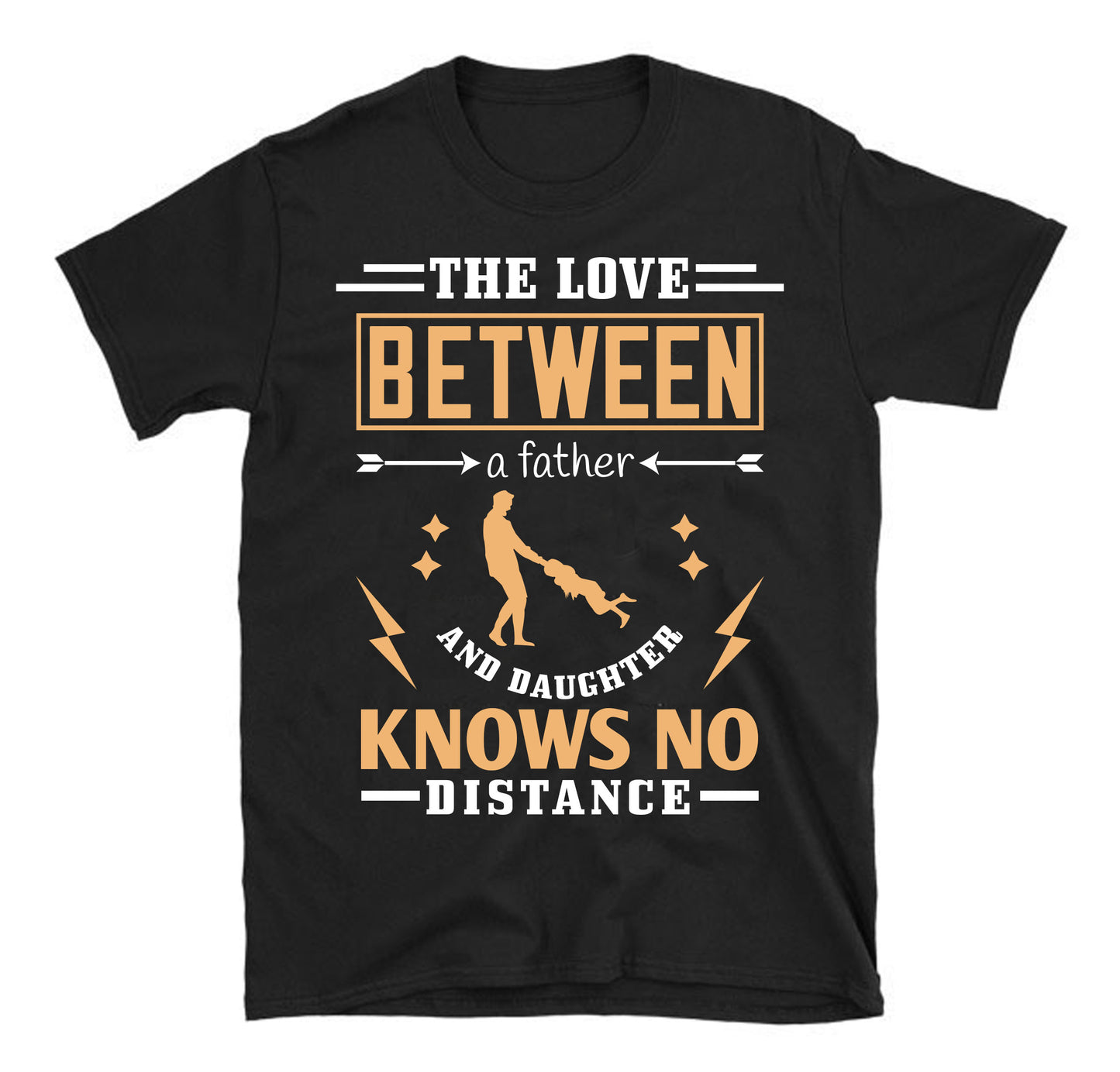 The love between a father and daughter knows no distance Father's day Unisex T-Shirt