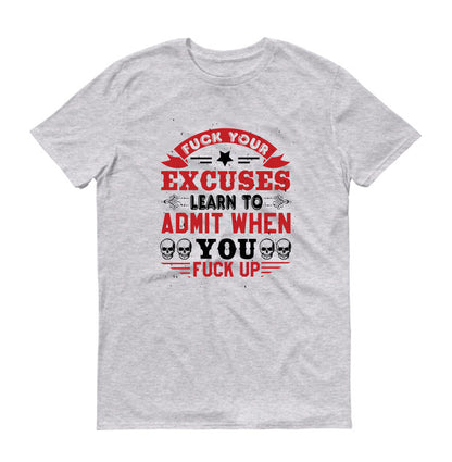 Fuck your excuses skull  Unisex T-Shirt