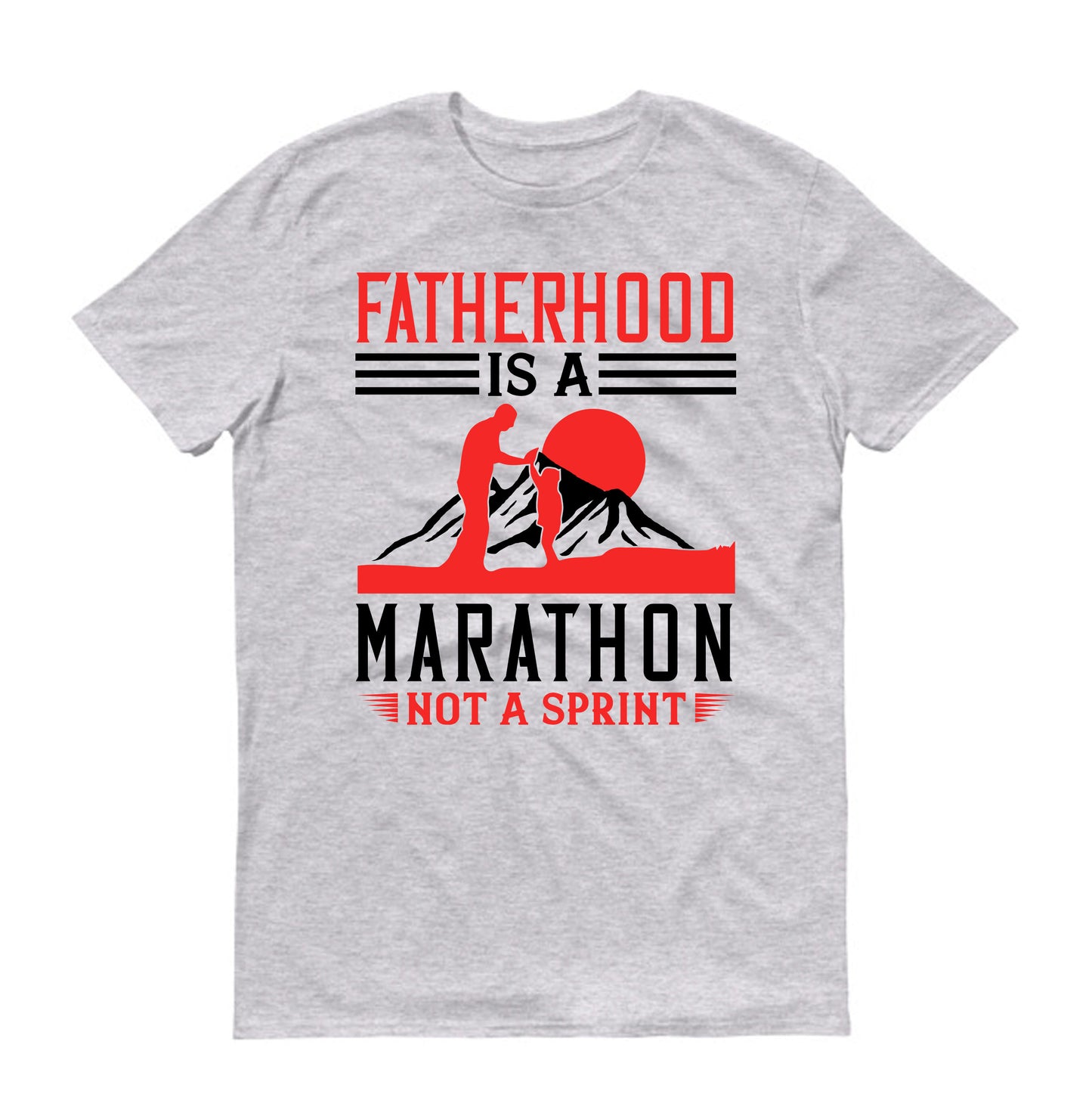 Fatherhood is a marathon, not a sprint Father's day Unisex T-Shirt