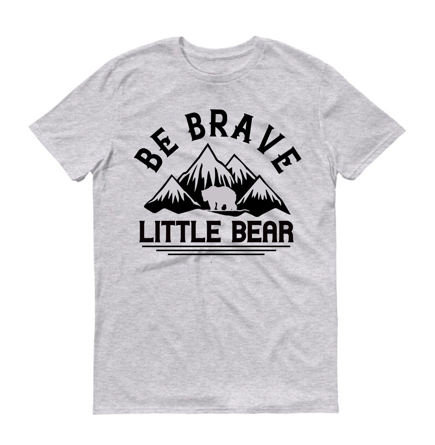 Be brave little bear Unisex T-Shirt