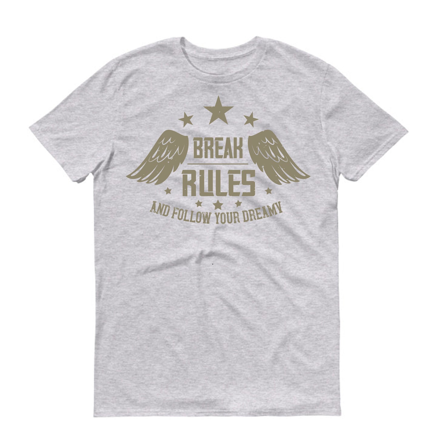 break rules and follow your dreamy Military  Unisex T-Shirt