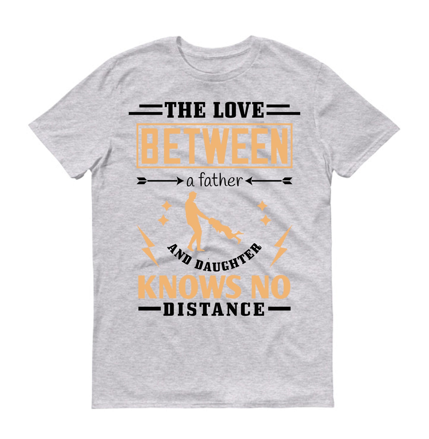 The love between a father and daughter knows no distance Father's day Unisex T-Shirt