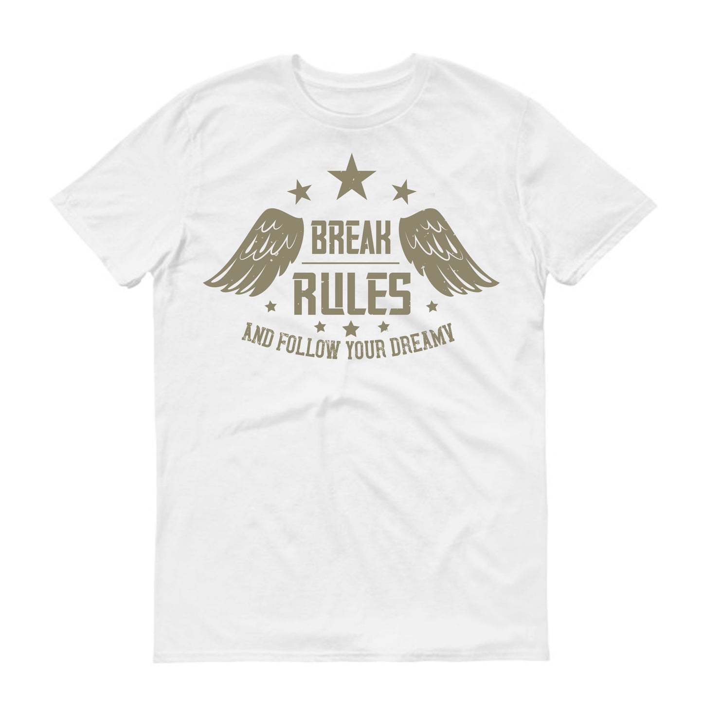 break rules and follow your dreamy Military  Unisex T-Shirt