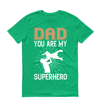 dad you are my superhero Father's day Unisex T-Shirt