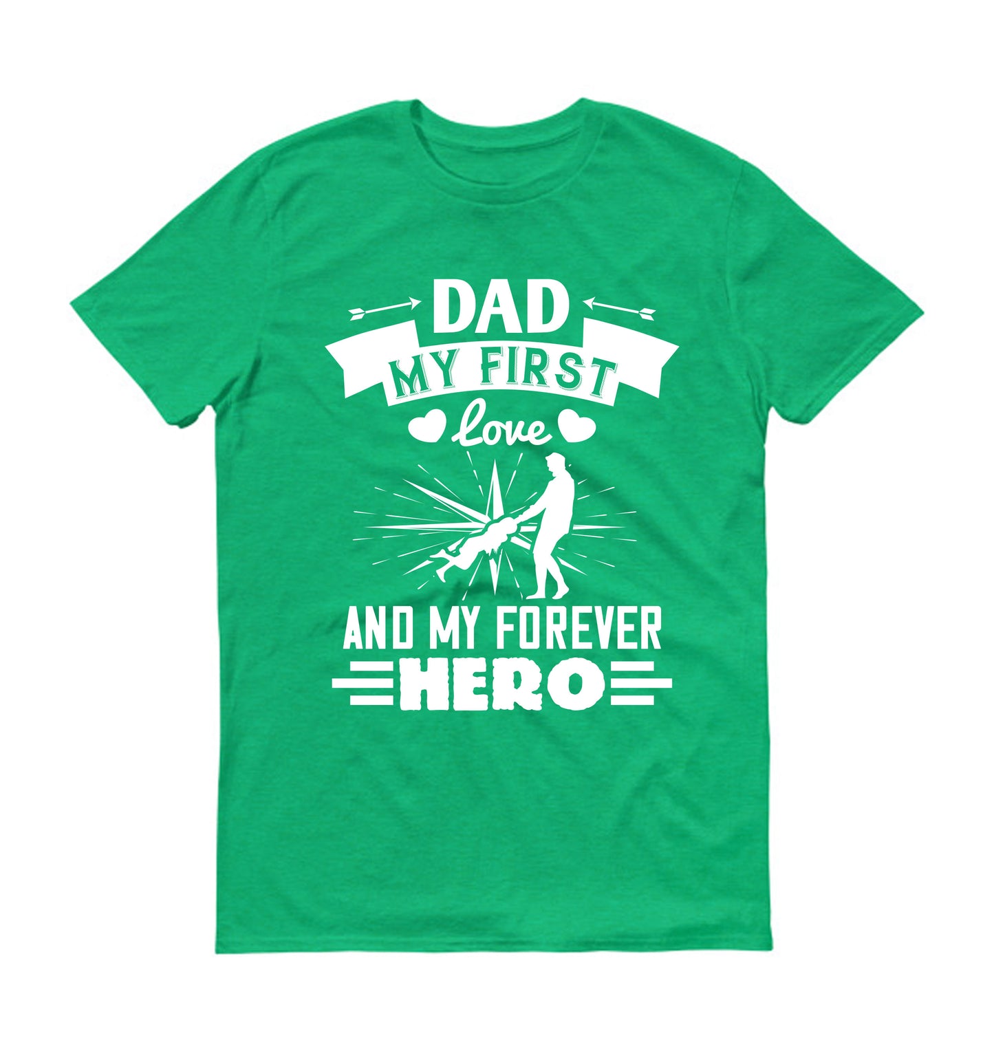 Dad, my first love and my forever hero Father's day Unisex T-Shirt