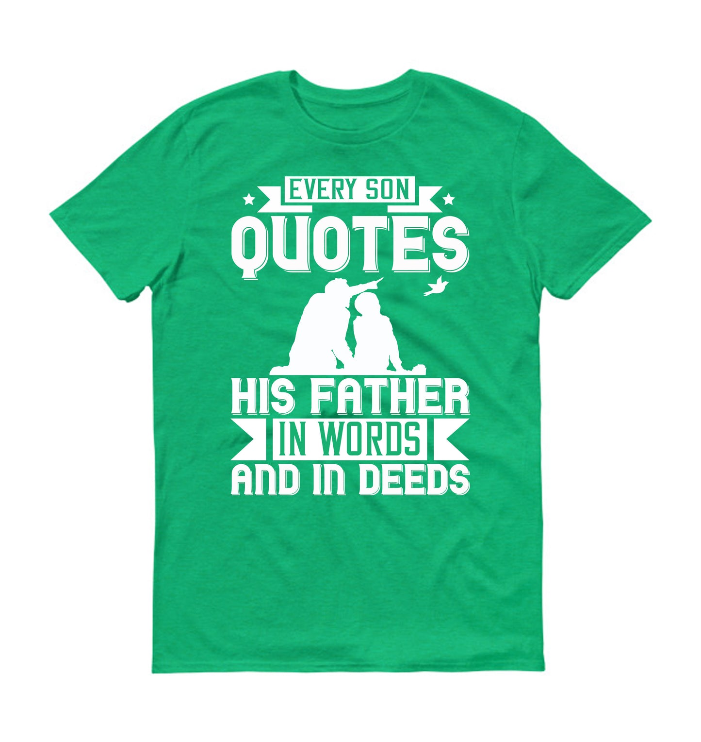 Every son quotes his father, in words and in deeds Father's day Unisex T-Shirt