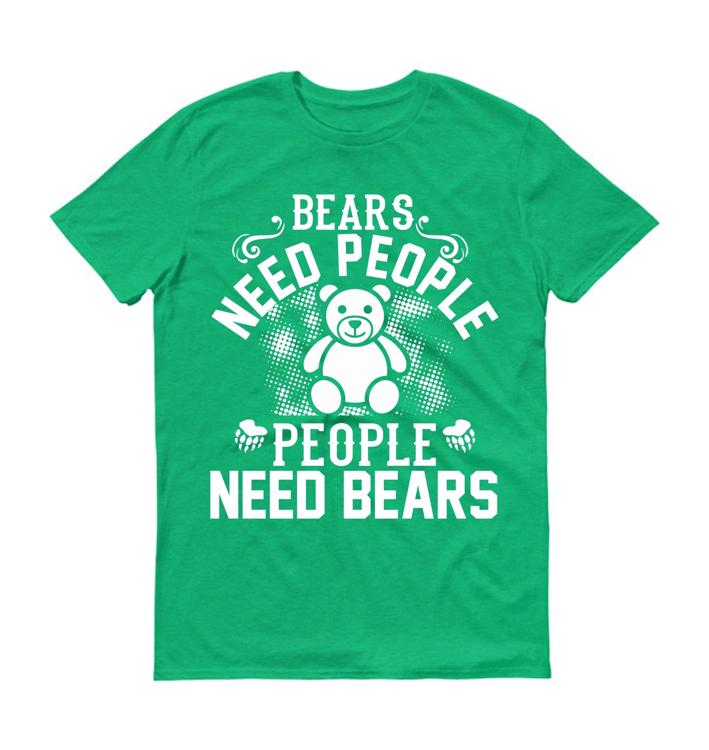 Bears need people. People need bears Unisex T-Shirt