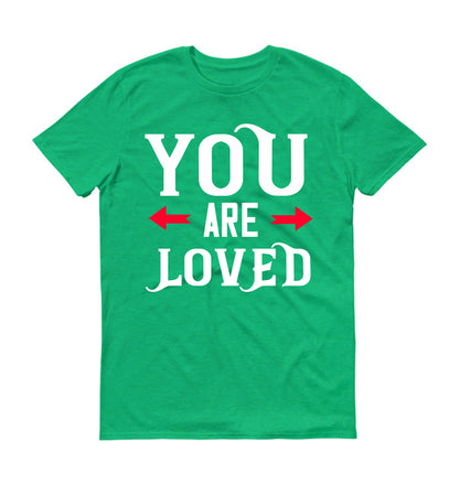 You are loved Unisex T-Shirt