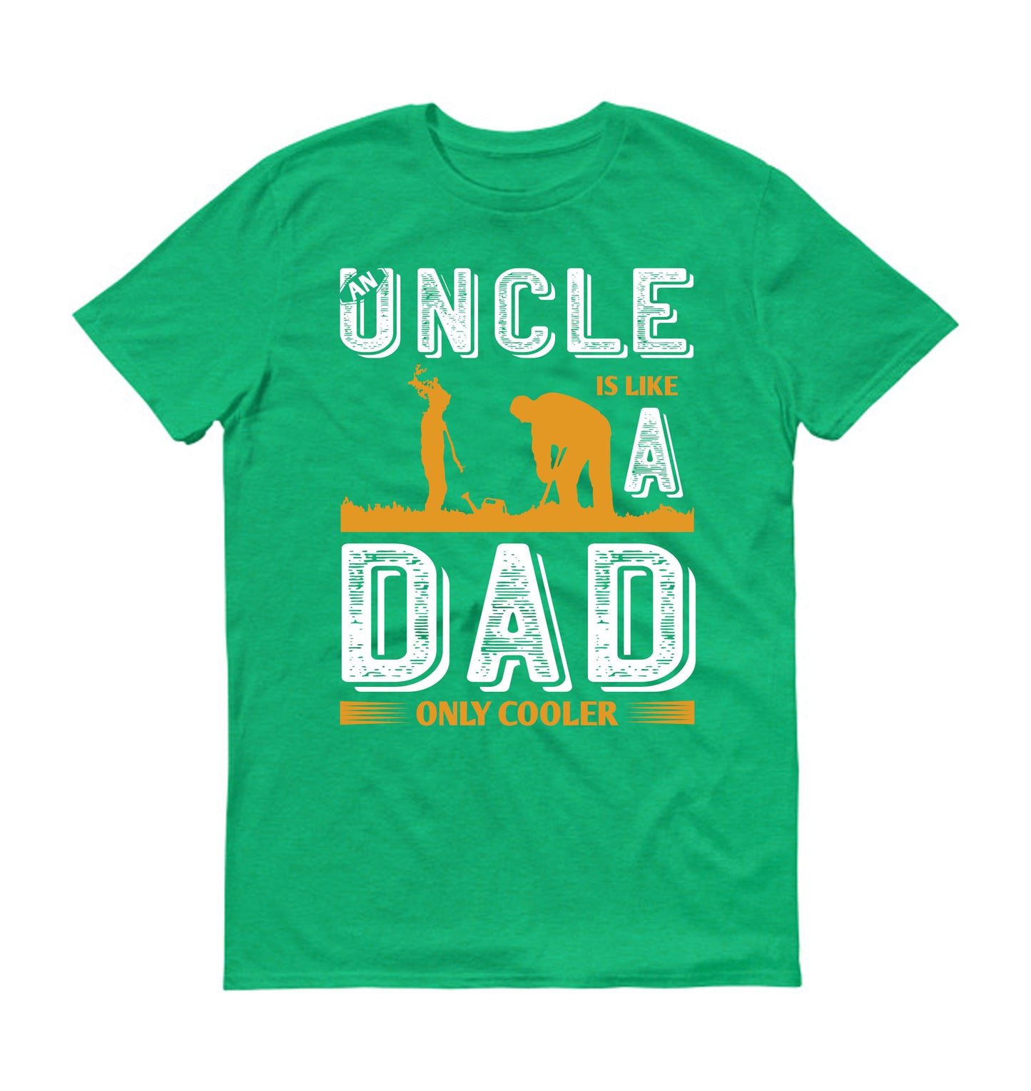 An uncle is like a dad only cooler Father's day Unisex T-Shirt