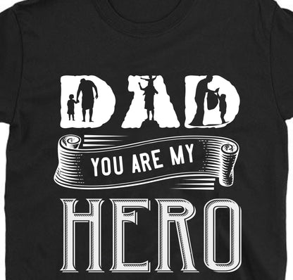 Dad you are my hero Father's day Unisex T-Shirt