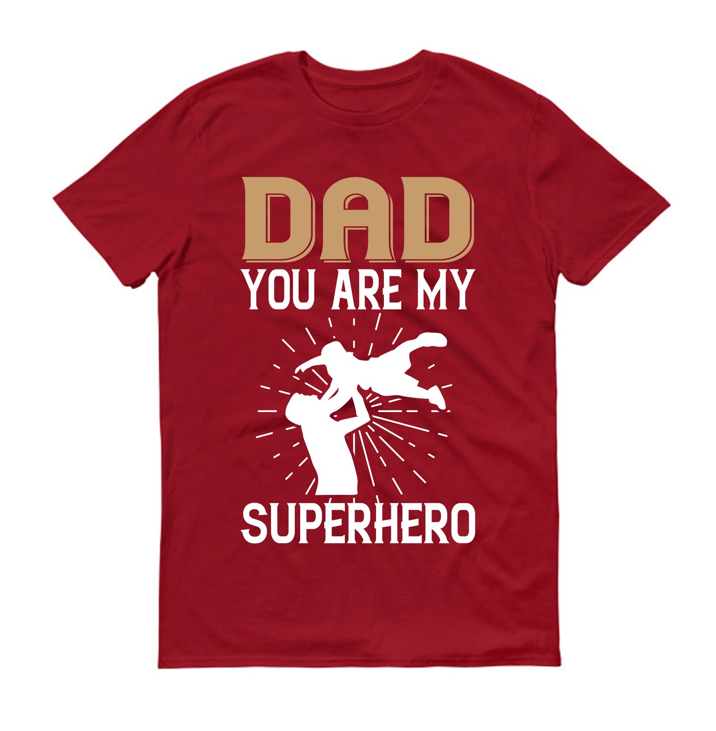 dad you are my superhero Father's day Unisex T-Shirt