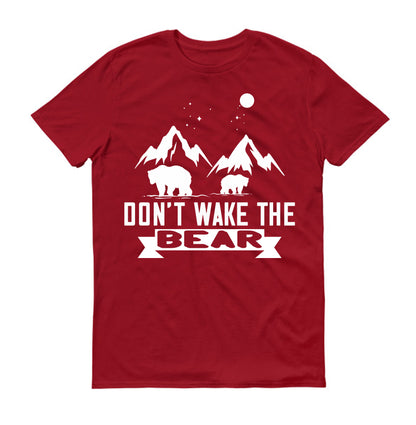 Don’t wake the bear Unisex T-Shirt