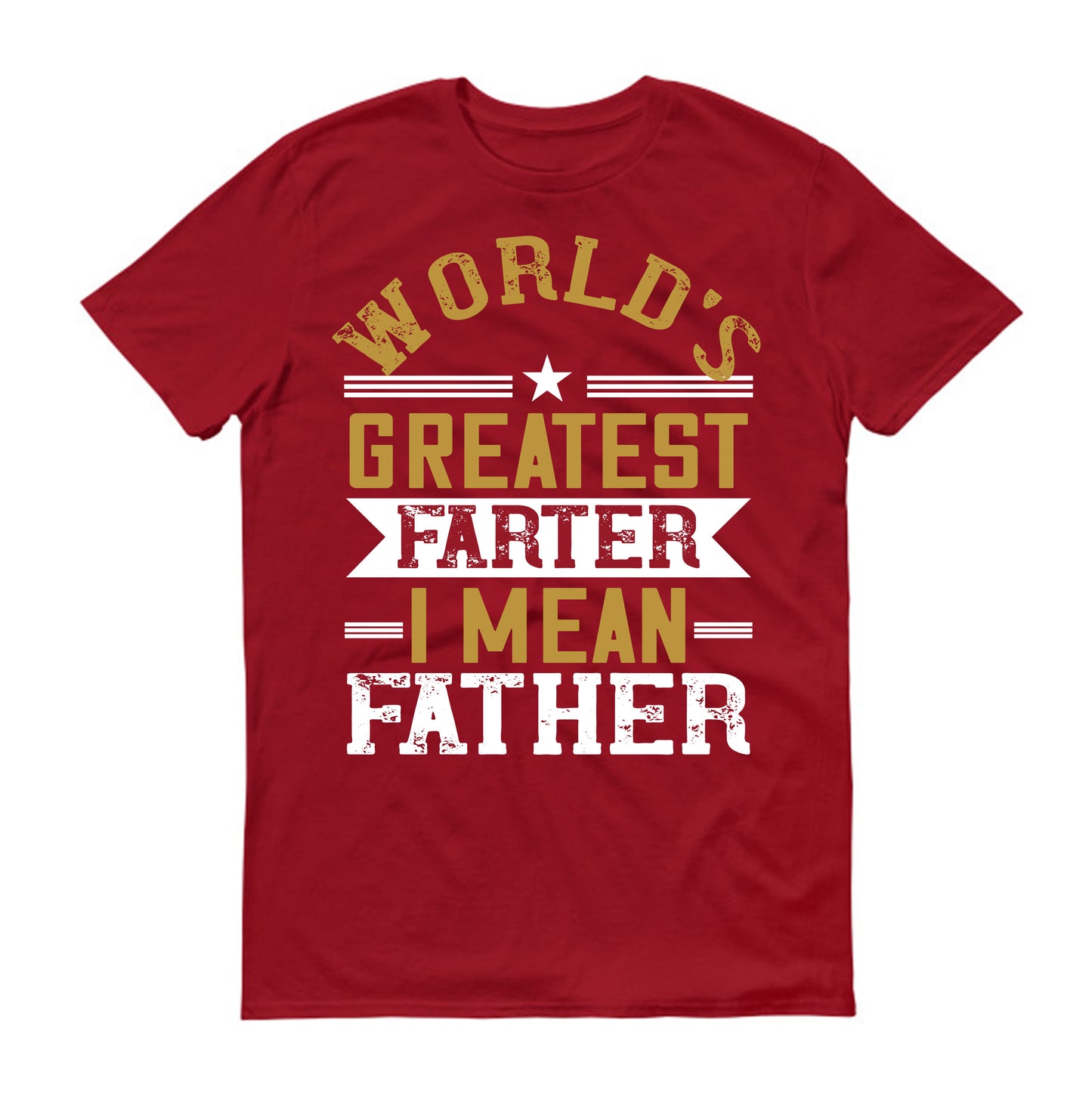 world’s greatest farter i mean my father Father's day Unisex T-Shirt