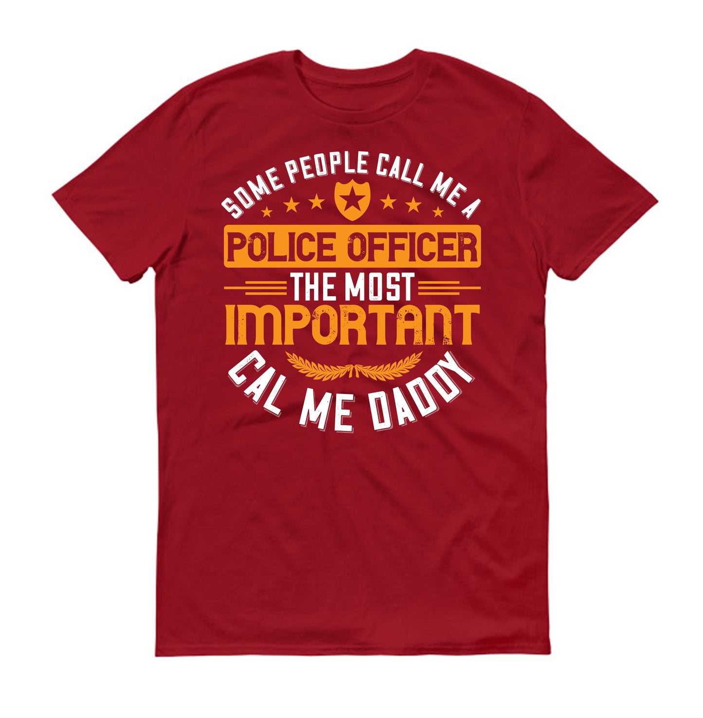 some people call me a police officer the most important call me daddy Father's day Unisex T-Shirt