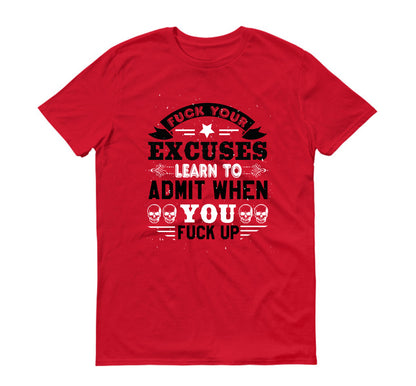 Fuck your excuses skull  Unisex T-Shirt