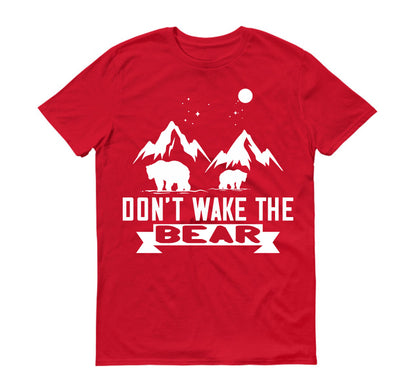 Don’t wake the bear Unisex T-Shirt