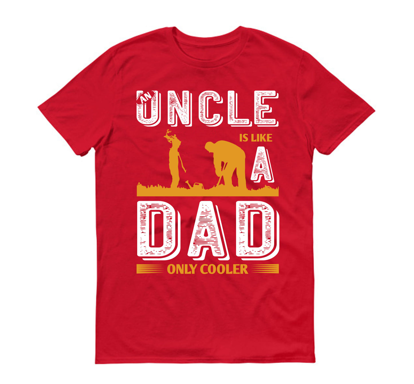 An uncle is like a dad only cooler Father's day Unisex T-Shirt