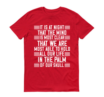 It is at night... that the mind is most clear Unisex T-Shirt