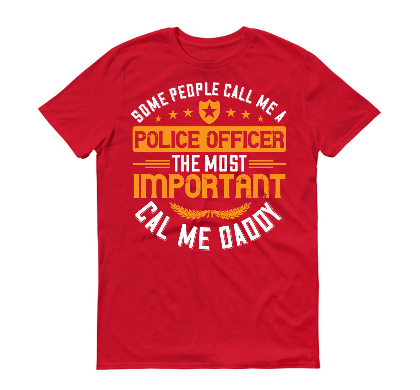 some people call me a police officer the most important call me daddy Father's day Unisex T-Shirt