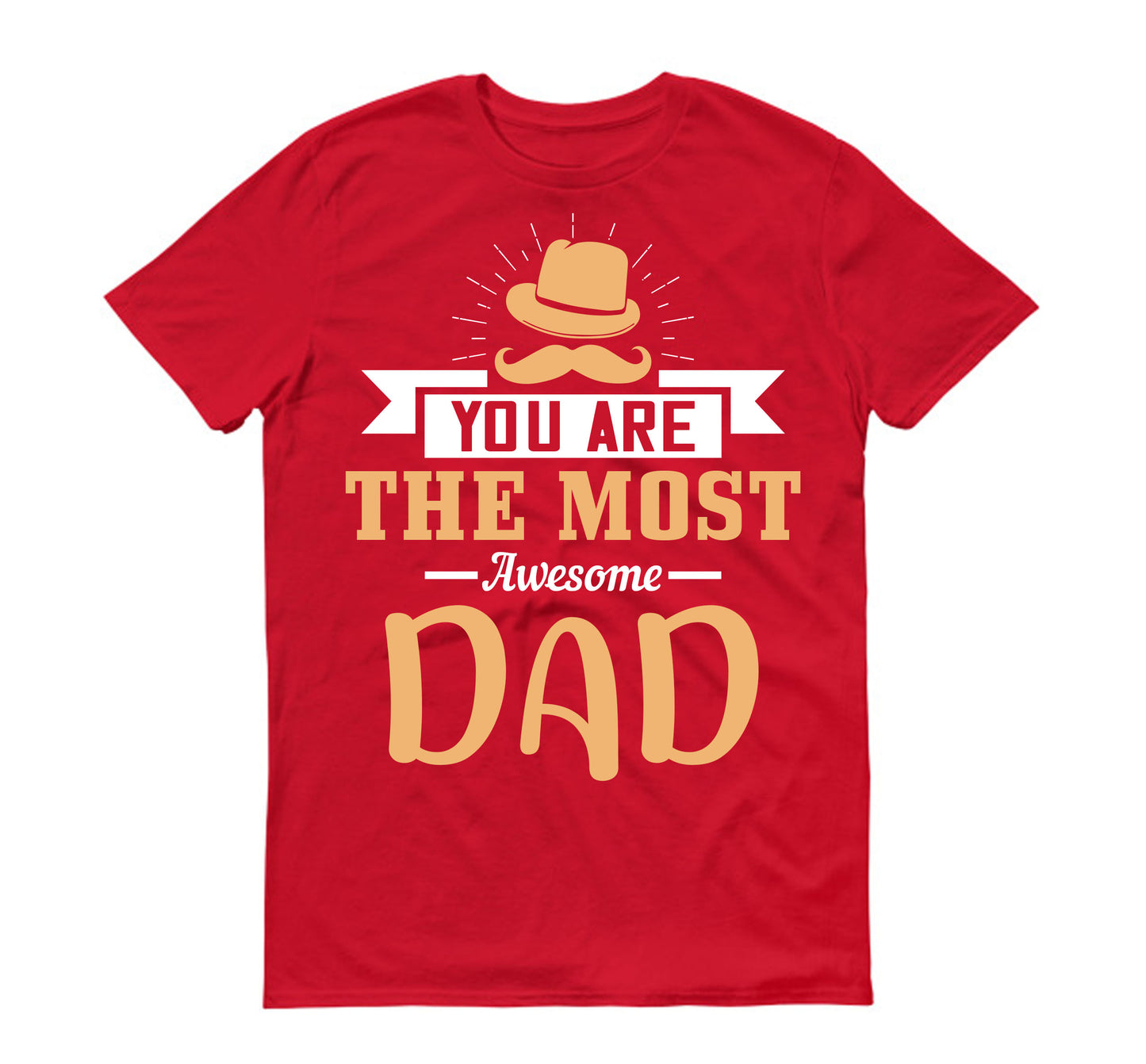 You are the most awesome dad Father's day Unisex T-Shirt