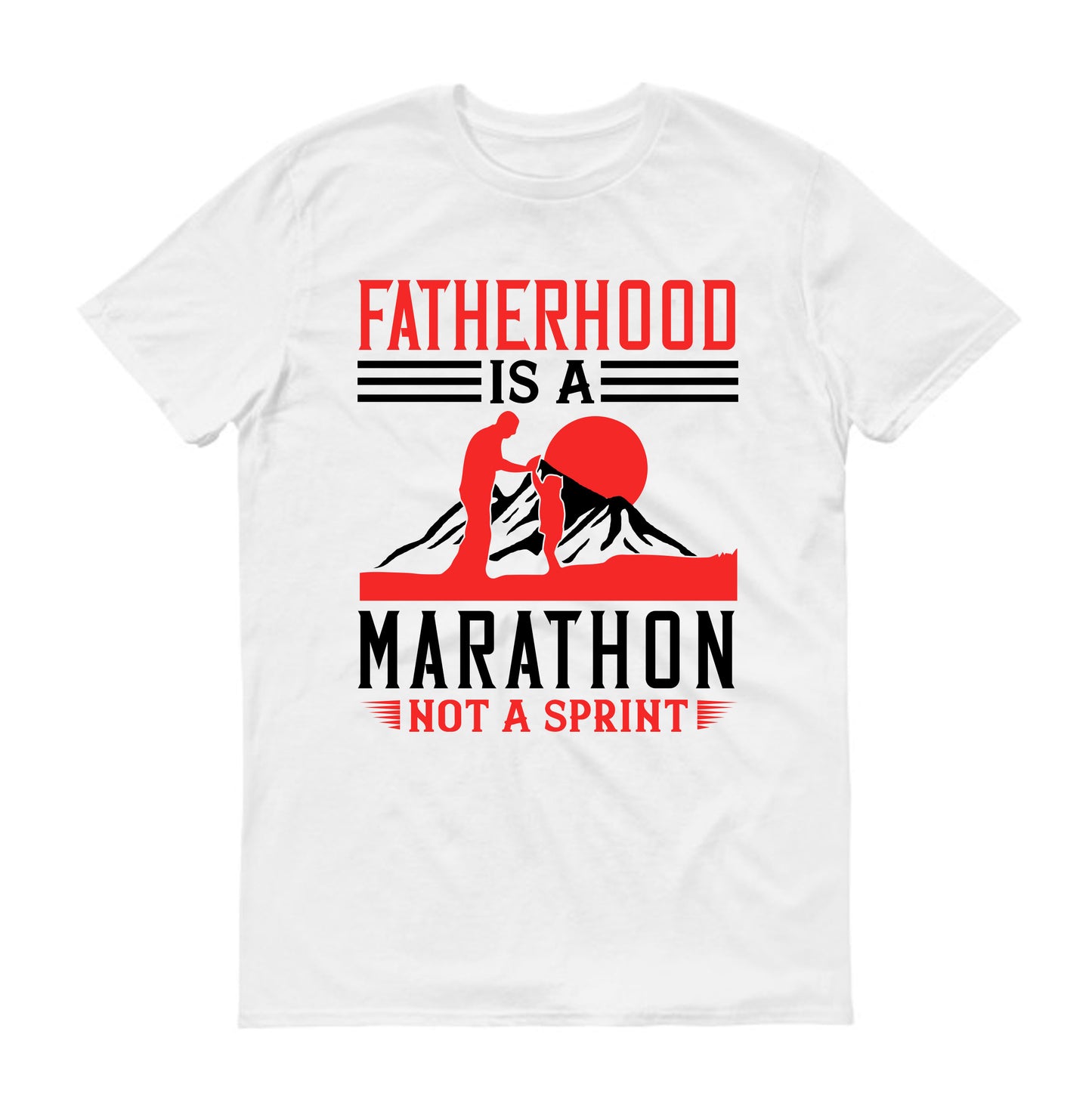 Fatherhood is a marathon, not a sprint Father's day Unisex T-Shirt