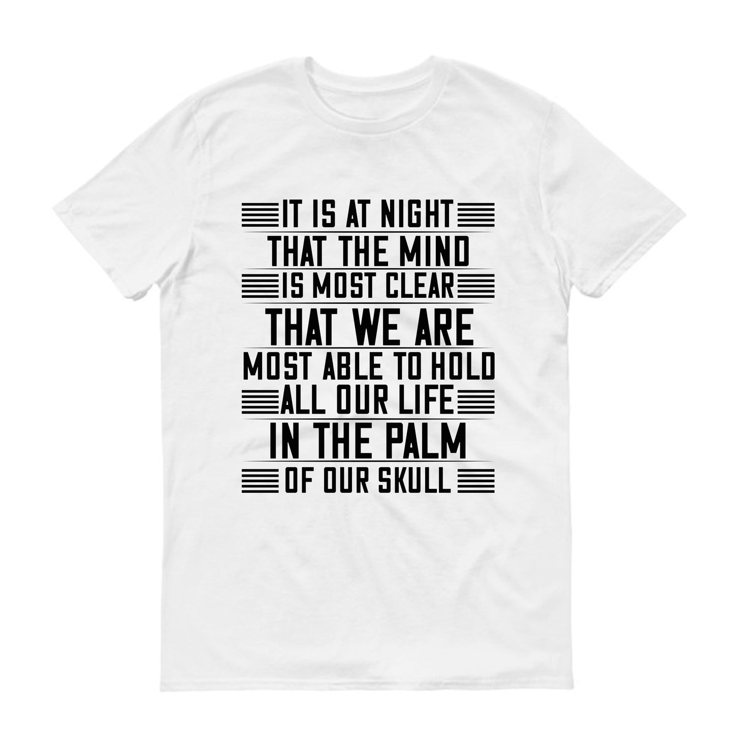 It is at night... that the mind is most clear Unisex T-Shirt