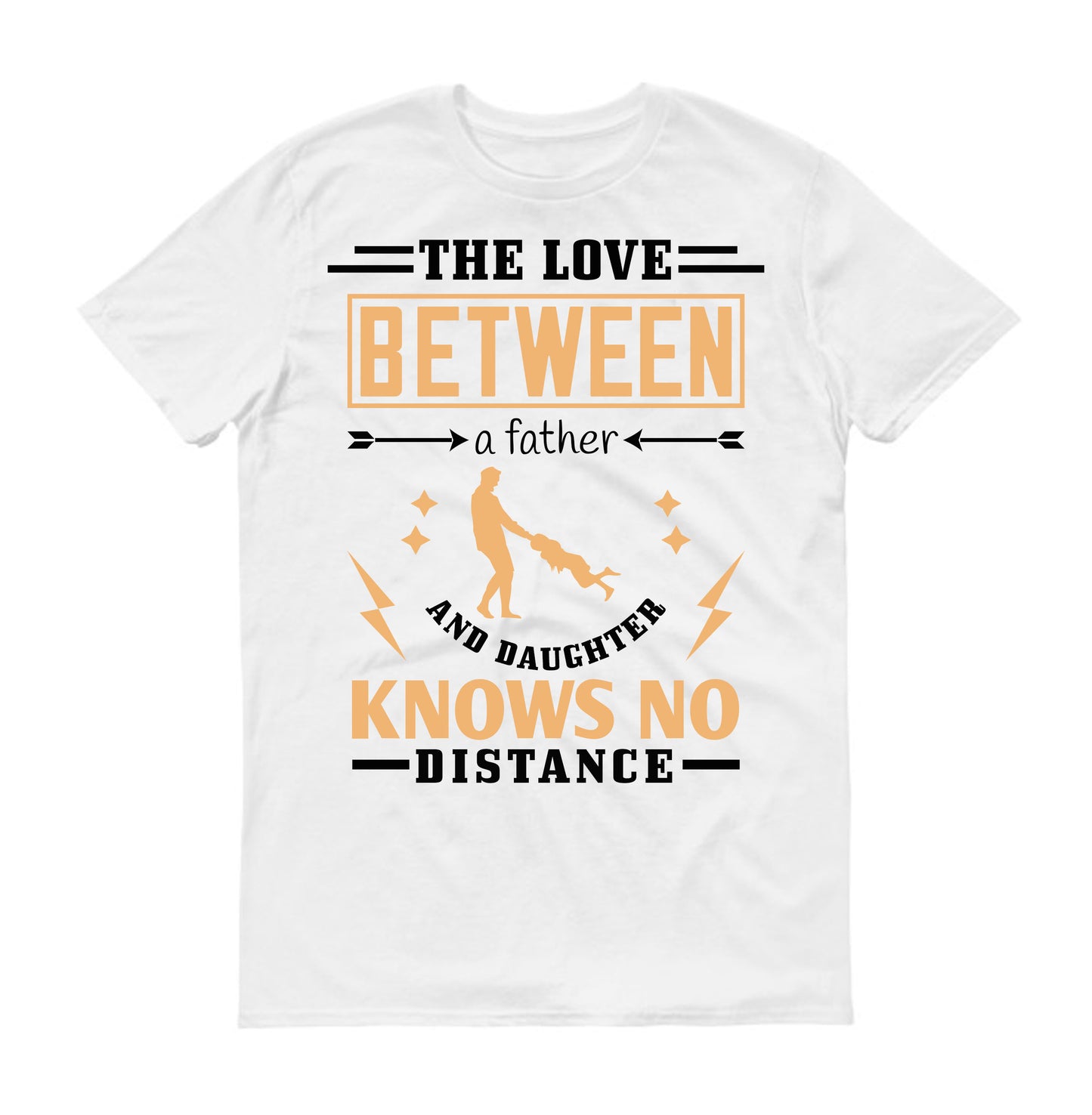 The love between a father and daughter knows no distance Father's day Unisex T-Shirt