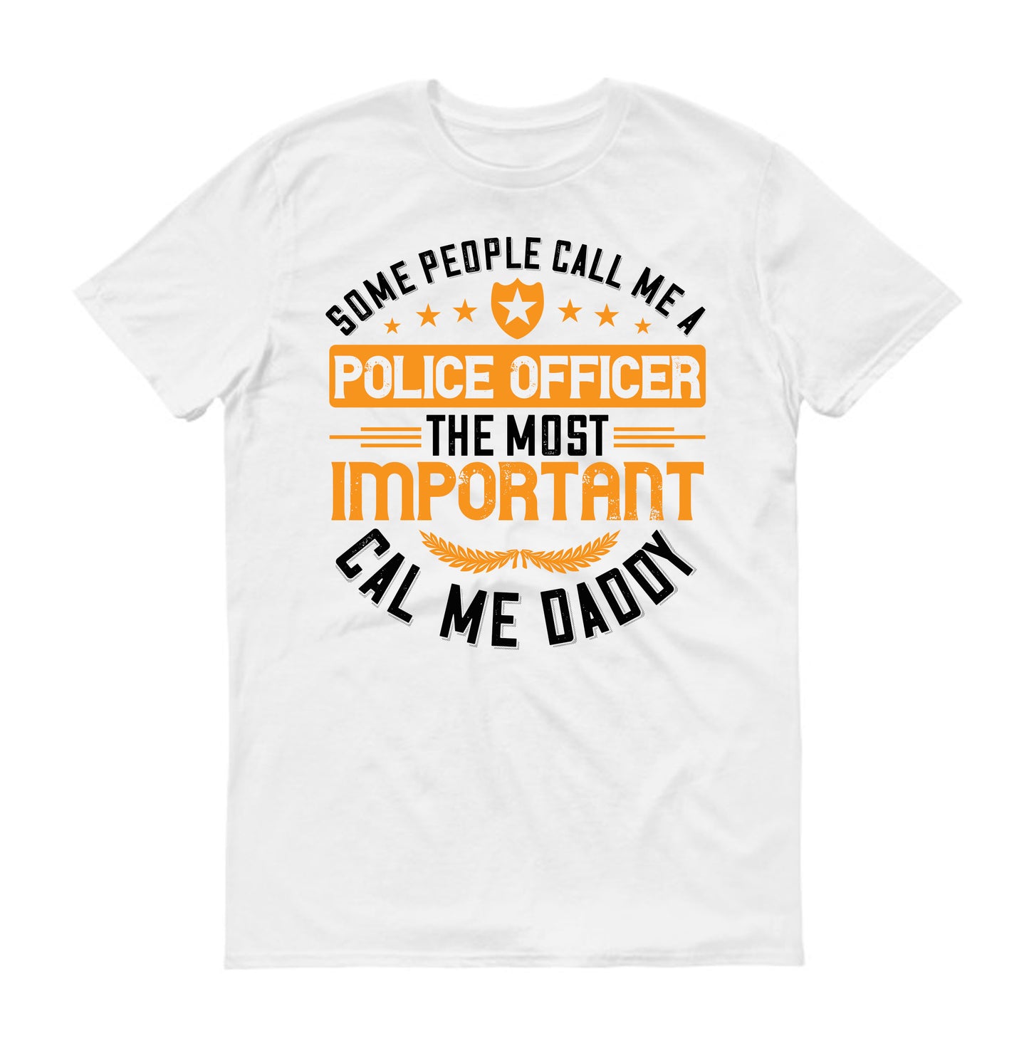 some people call me a police officer the most important call me daddy Father's day Unisex T-Shirt