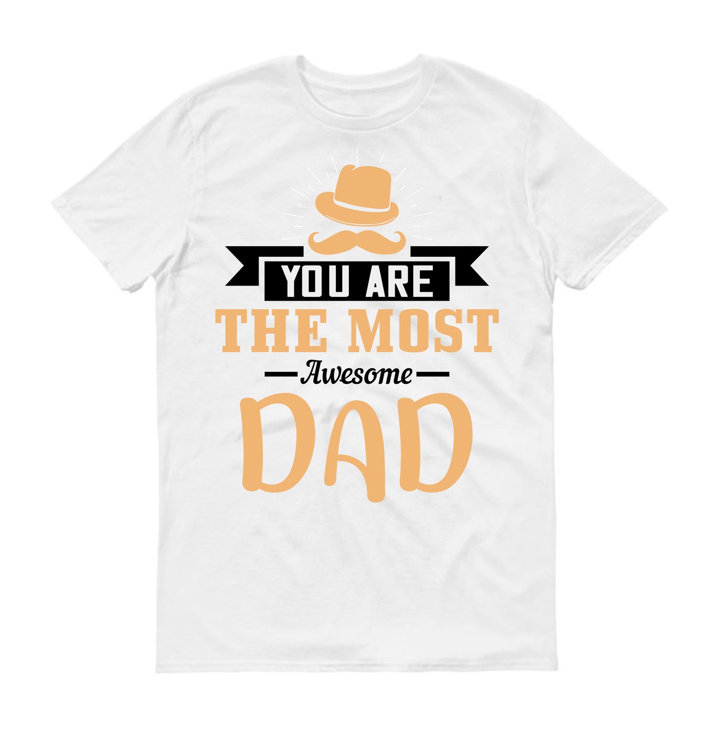 You are the most awesome dad Father's day Unisex T-Shirt